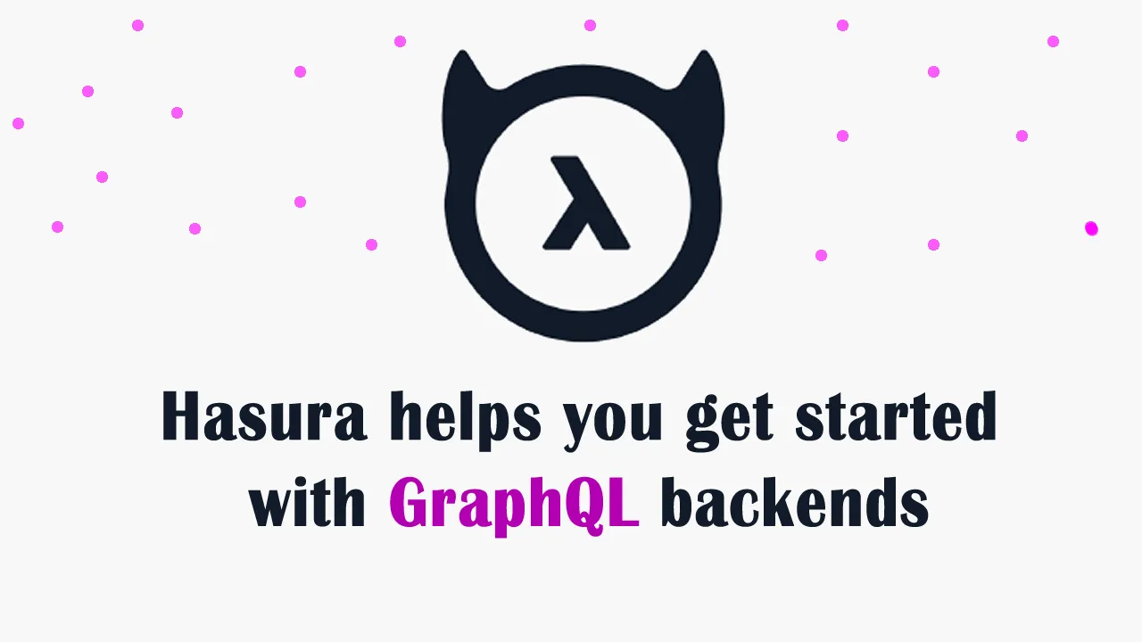 Hasura is a great way to get started with GraphQL backends