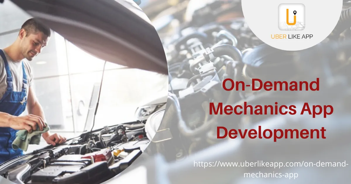 5 Best Features Of On-Demand Uber For Mechanic Service App