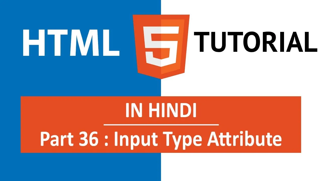 The Complete Guide to HTML Forms Input Type Attribute