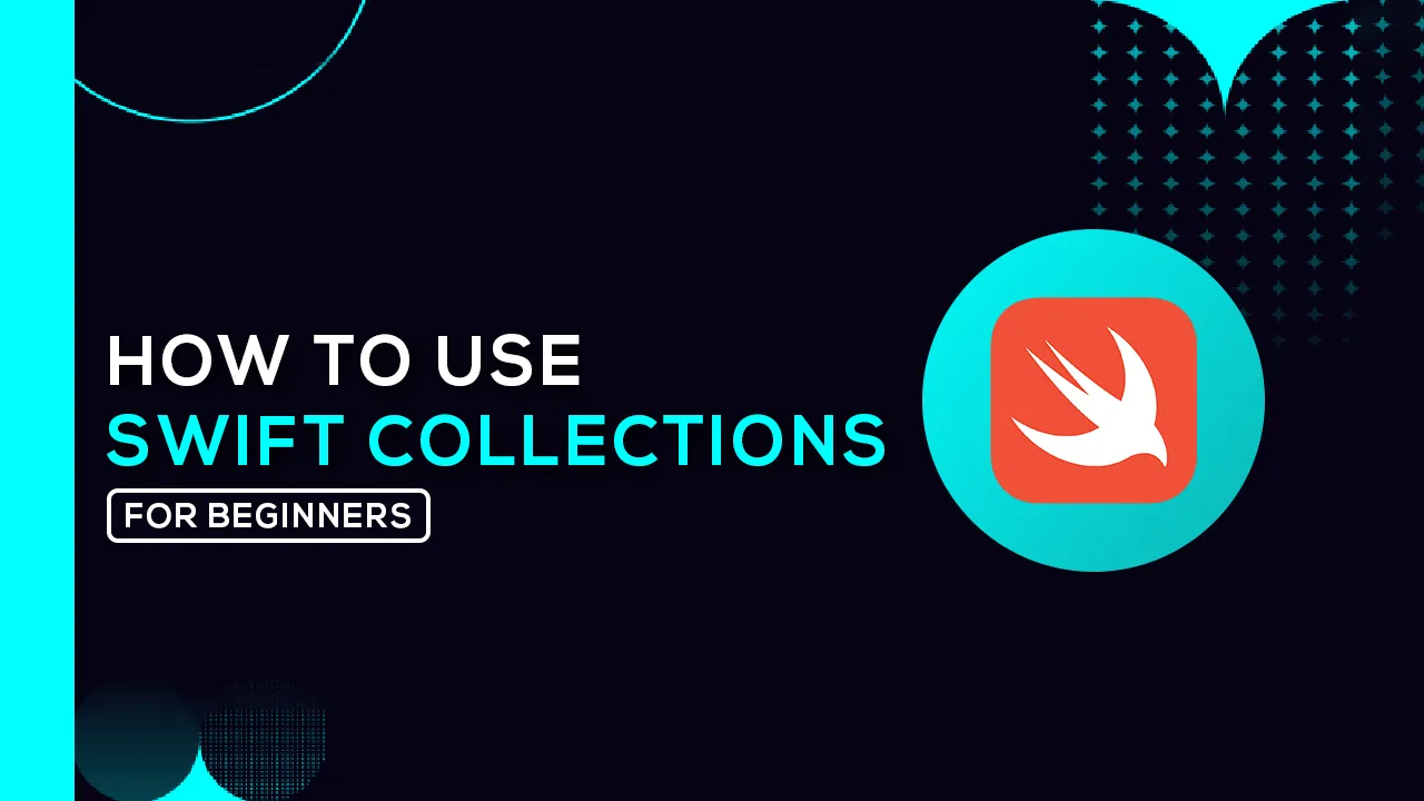 How to Use Swift Collections