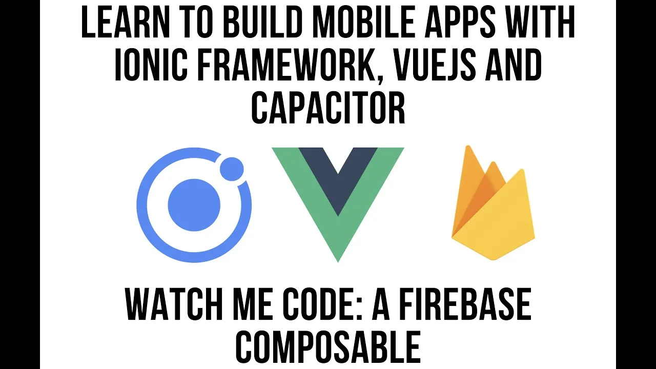 Introduction to Firebase Composable with Ionic Framework
