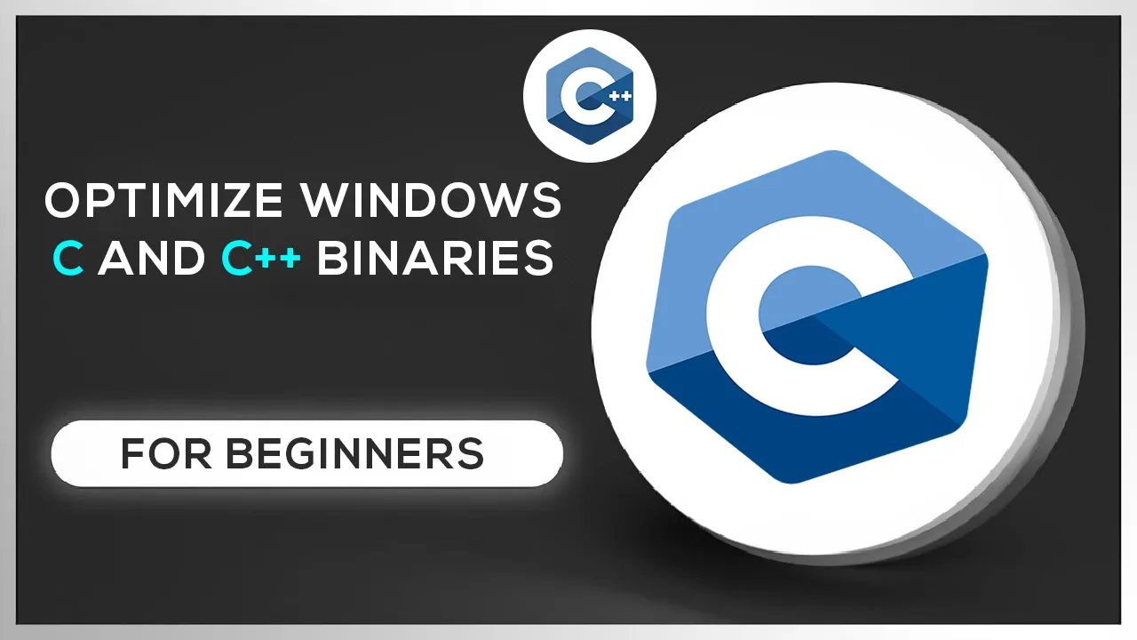How to Optimize Windows C and C++ Binaries