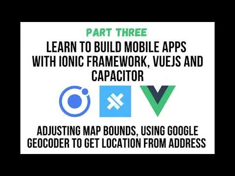Using Ionic Capacitor, create a Vue Google Maps component (Part 3)