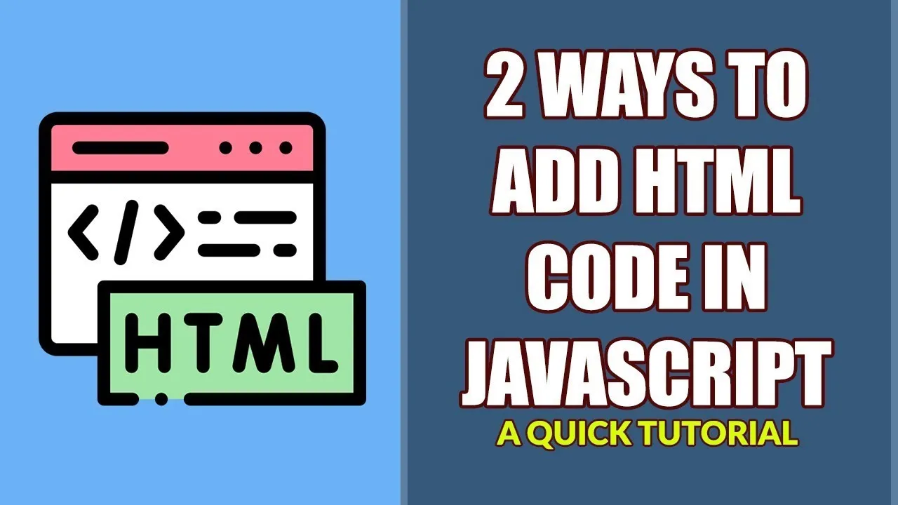 2 Simple Ways to Add HTML Code in Javascript in 5 Minutes