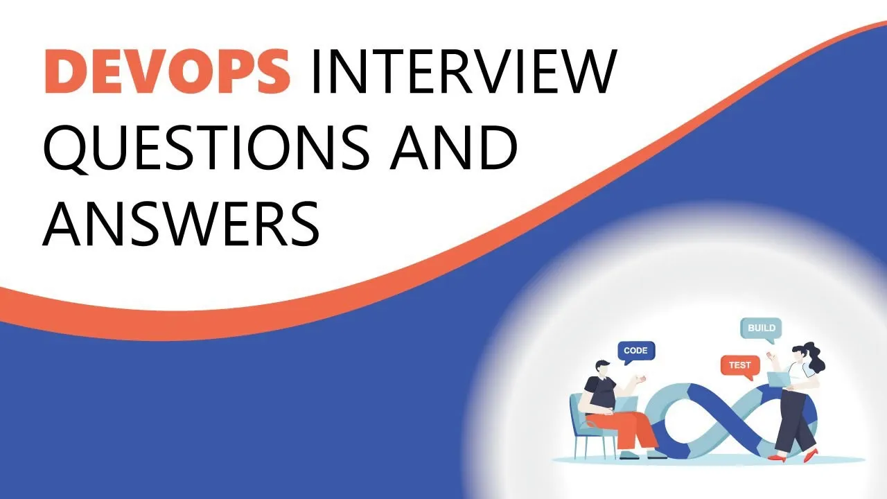 Top 70+ Most Frequently Asked DevOps Interview Questions and Answers