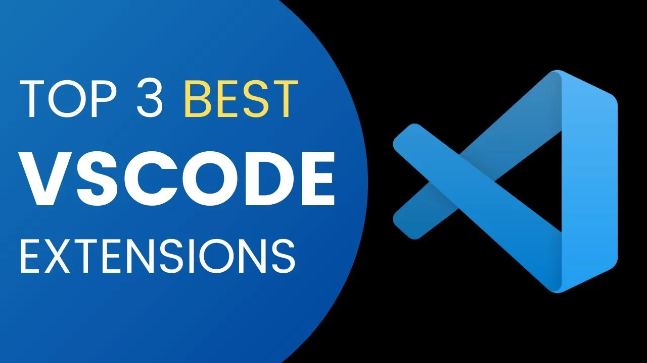 3 Best VS Code Extensions