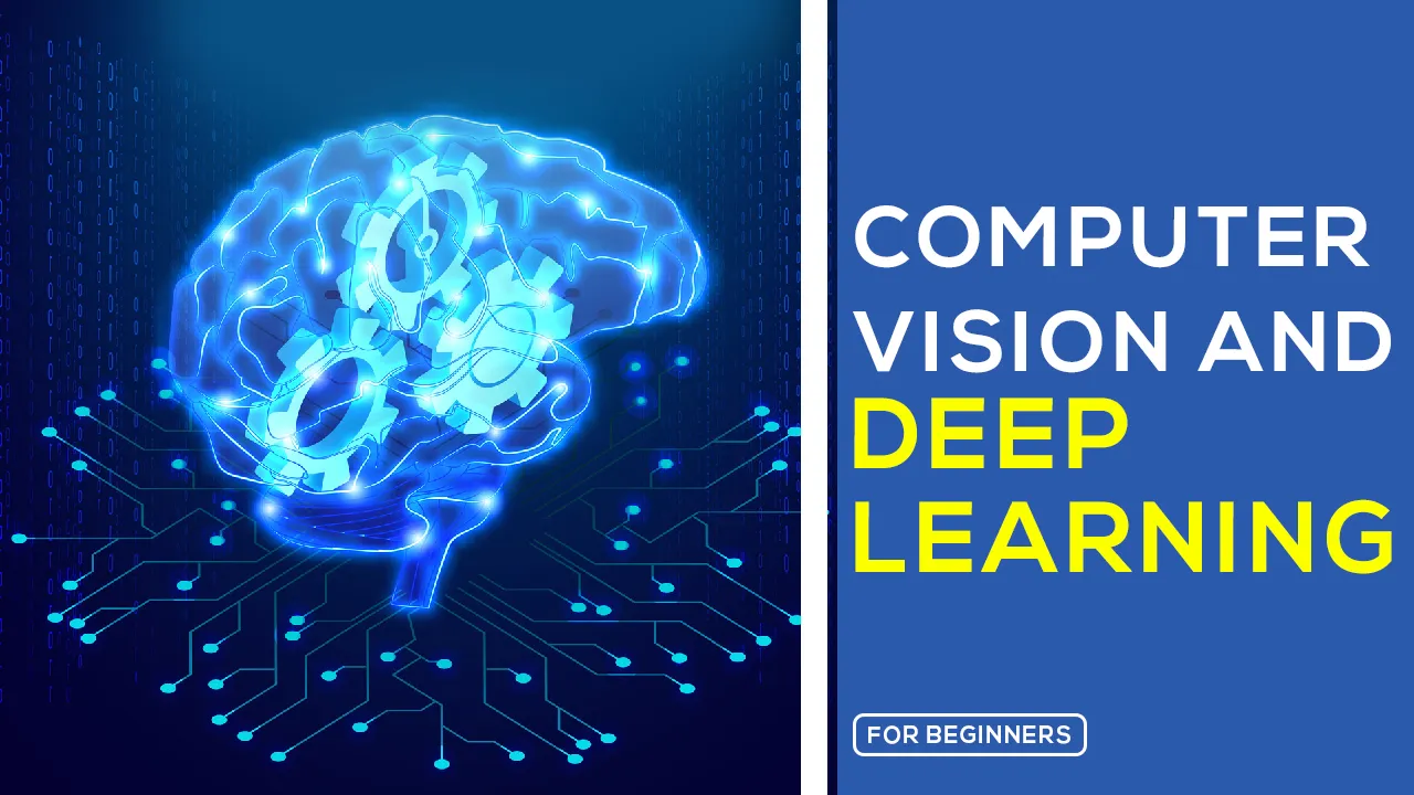 Learn About Computer Vision and Deep Learning