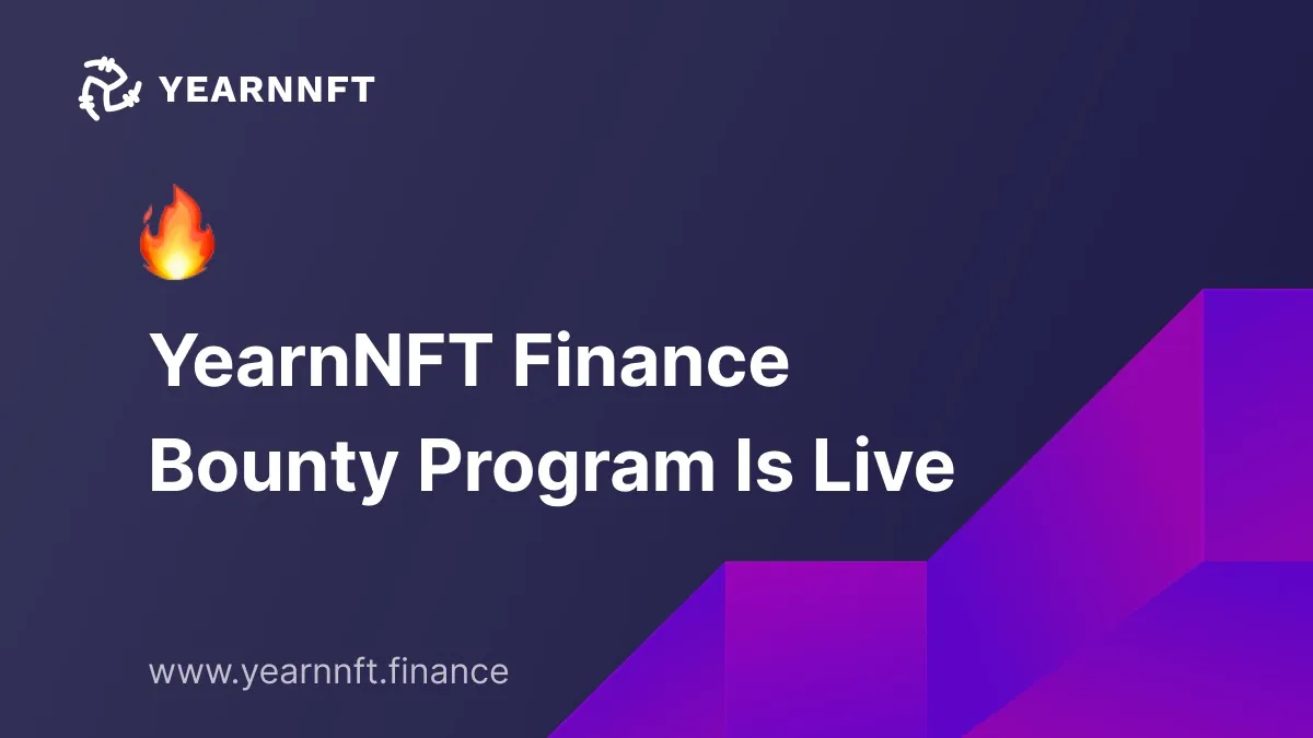#YearnNFT Finance #Bounty Program is Live!