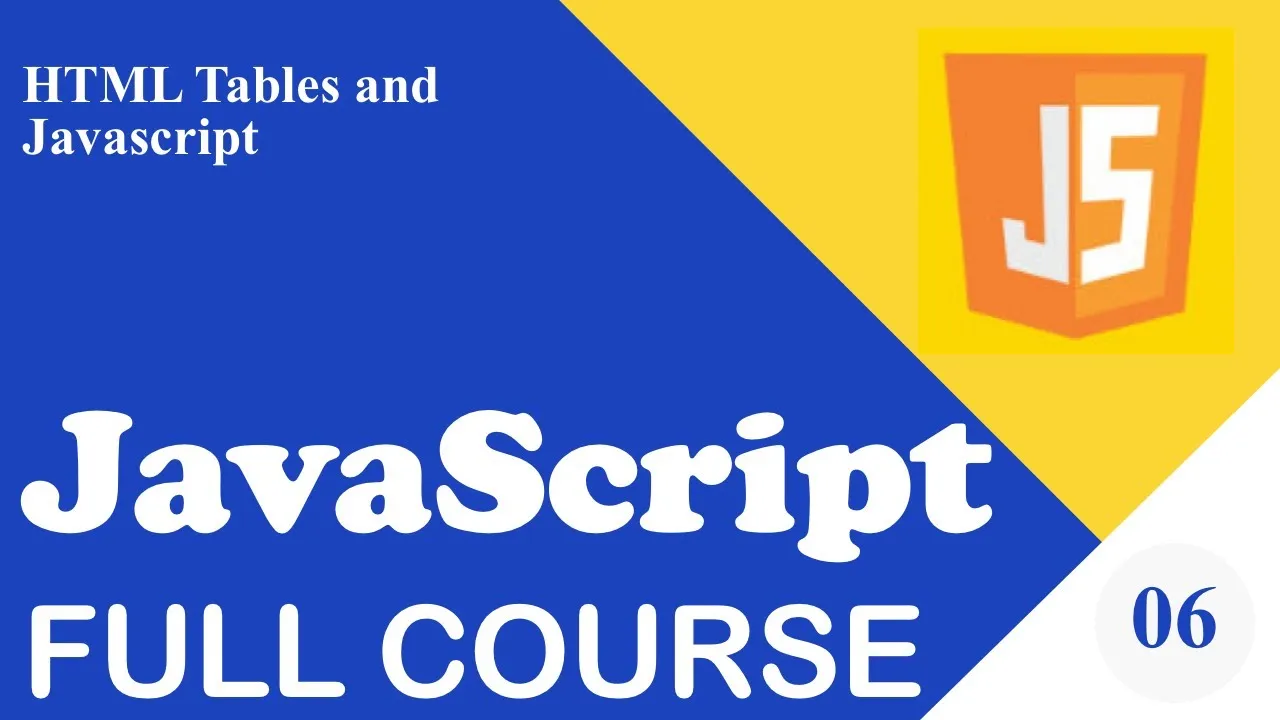 Learn About HTML Tables and How to Populate Them using Javascript