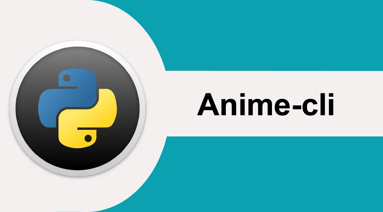 Anime-cli | A CLI for Streaming, Downloading Anime Shows