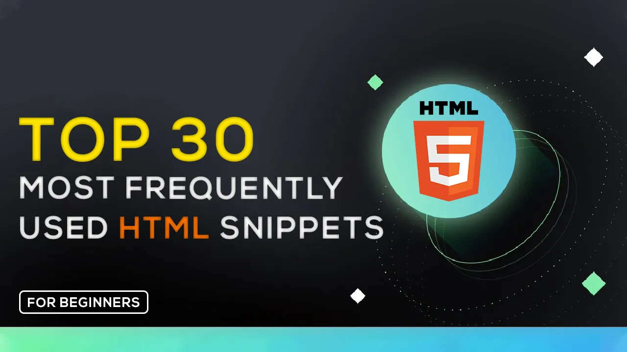 TOP 30 Most Frequently Used HTML Snippets