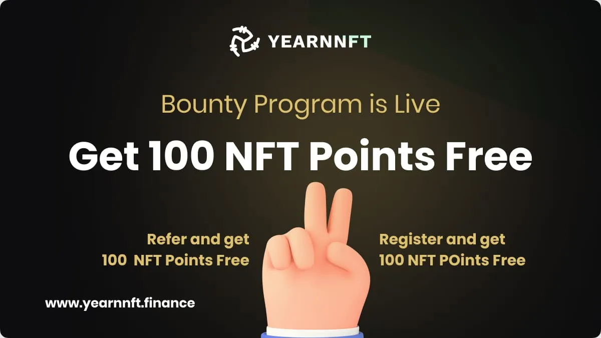 YearnNFT Finance Boutny Program is Now Live !