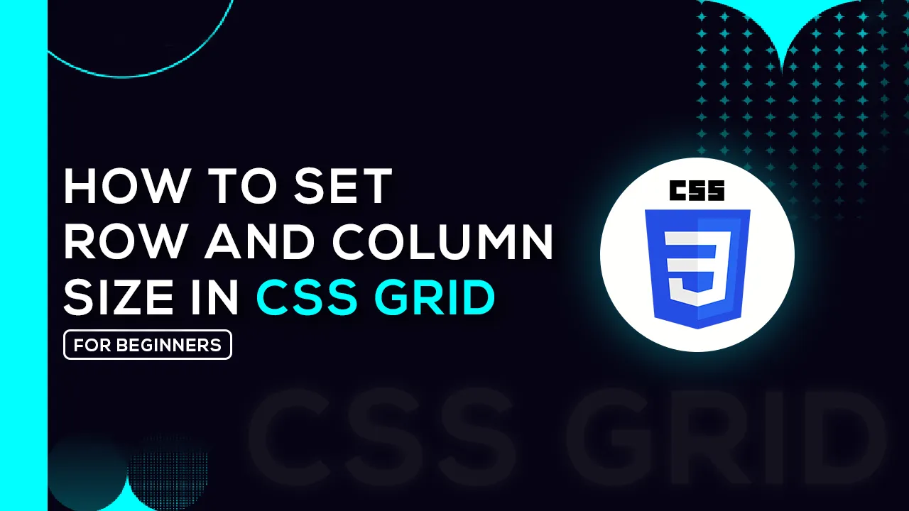 How To Set Row And Column Size In CSS Grid