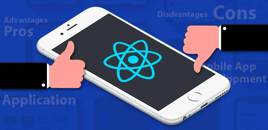 The Pros and Cons of React Native Development