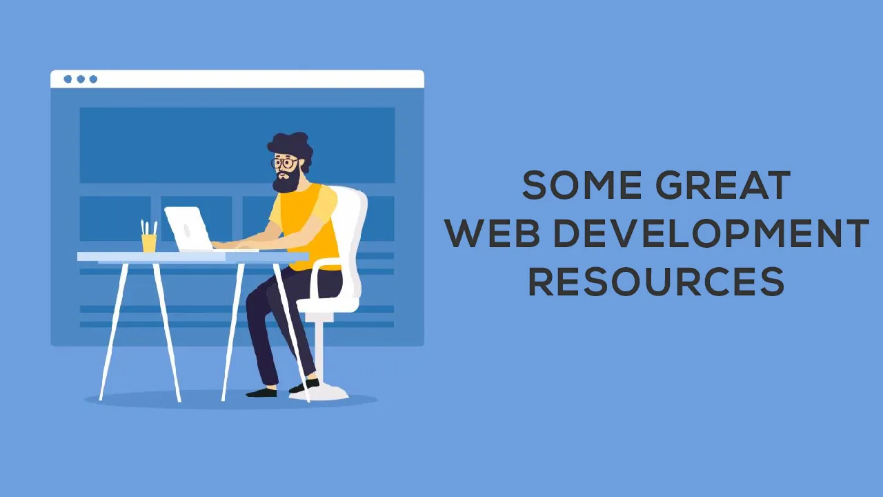 Discover Some Great Web Development Resources