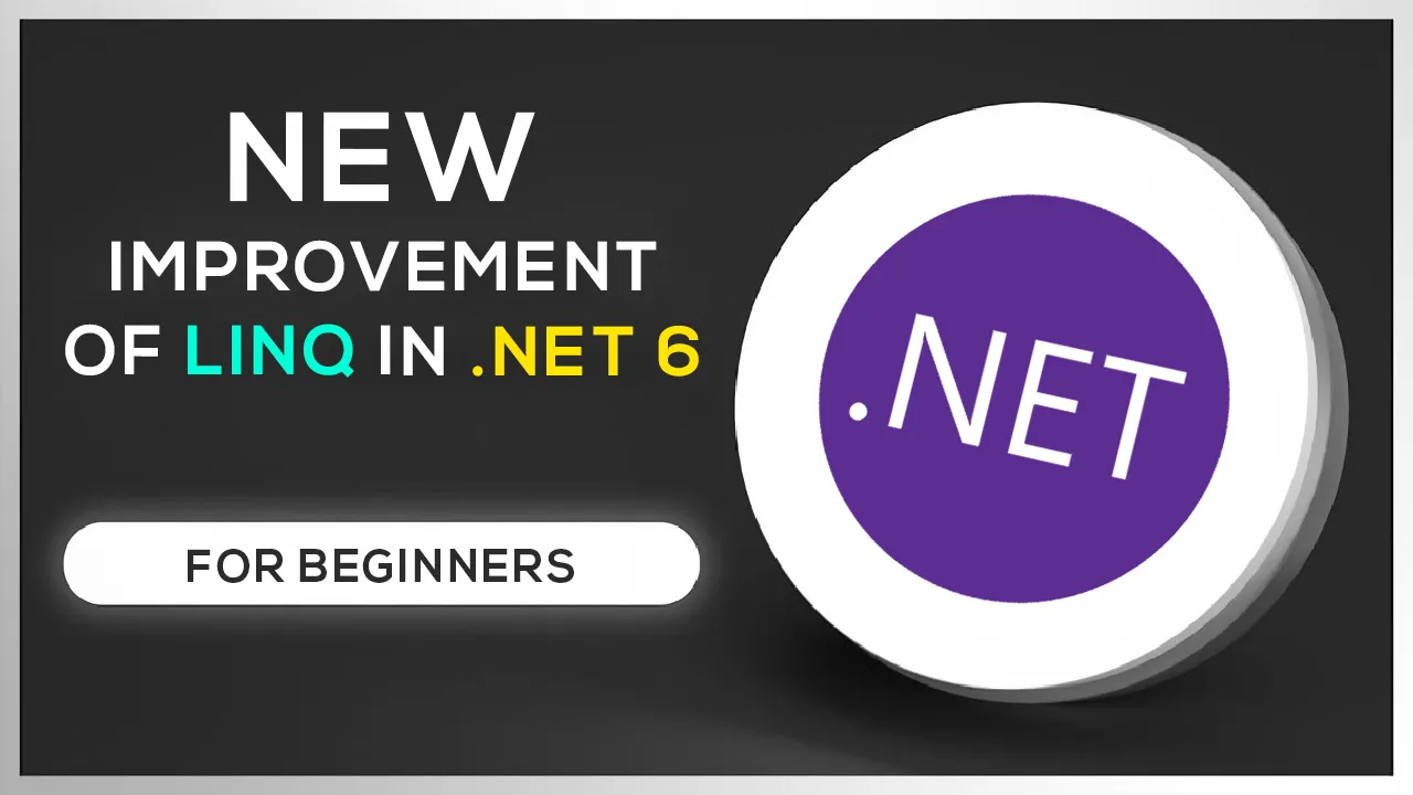 Learn About LINQ's New Improvements in .NET 6