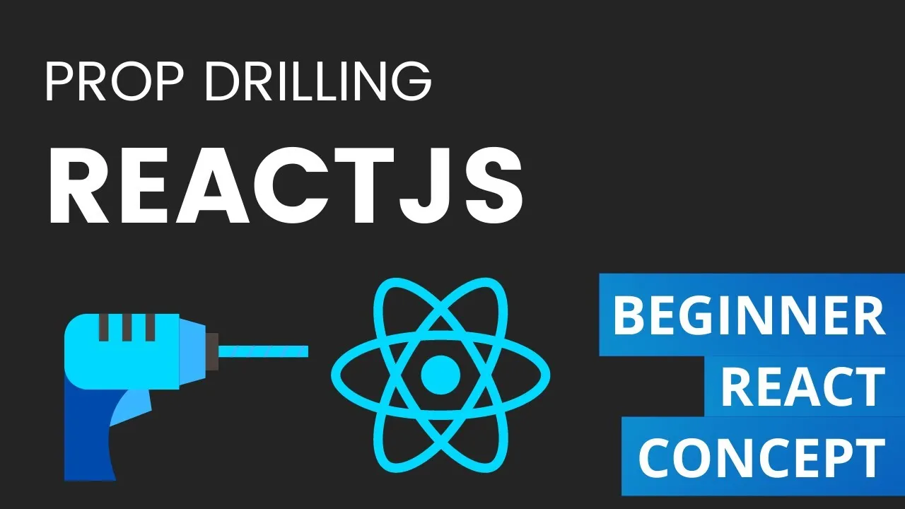 How to Prevent Prop Drilling in React.js