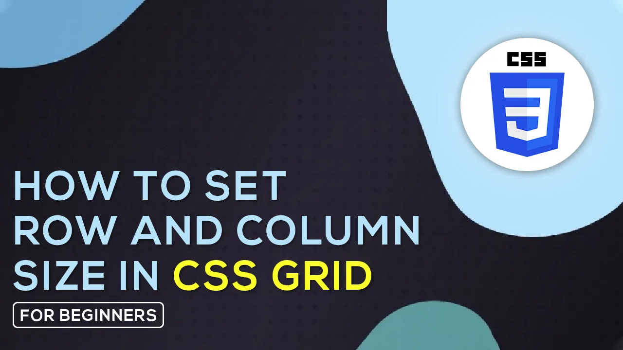 How to Set Row and Column Size in CSS Grid