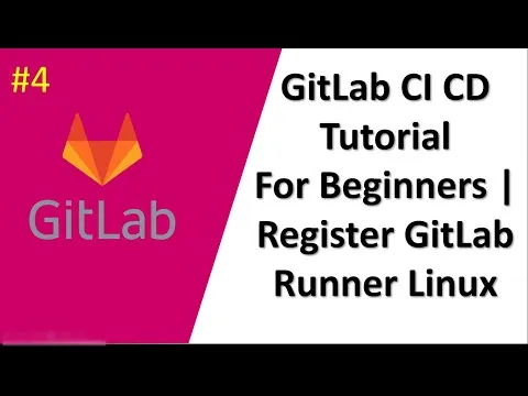 How to Setup & Register GitLab Runner on Linux for Beginners