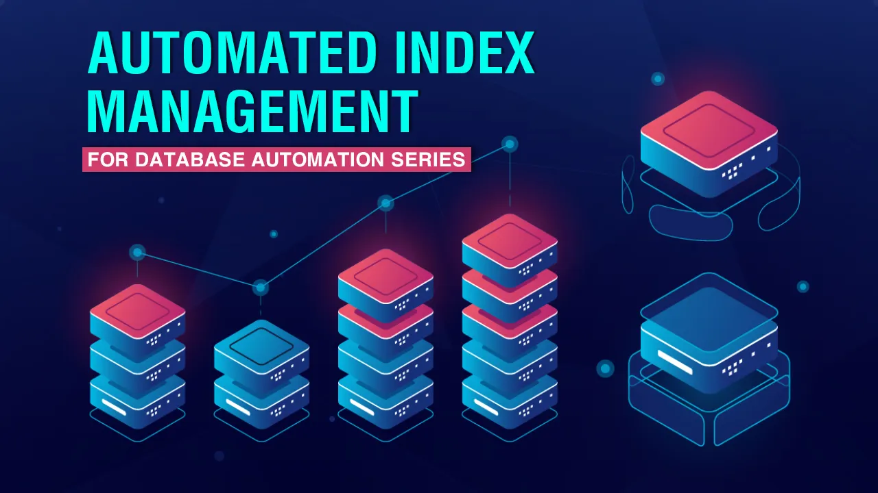 Automated Index Management for Database Automation Series