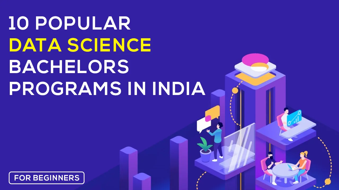 10 Popular Data Science Bachelors Programs in India