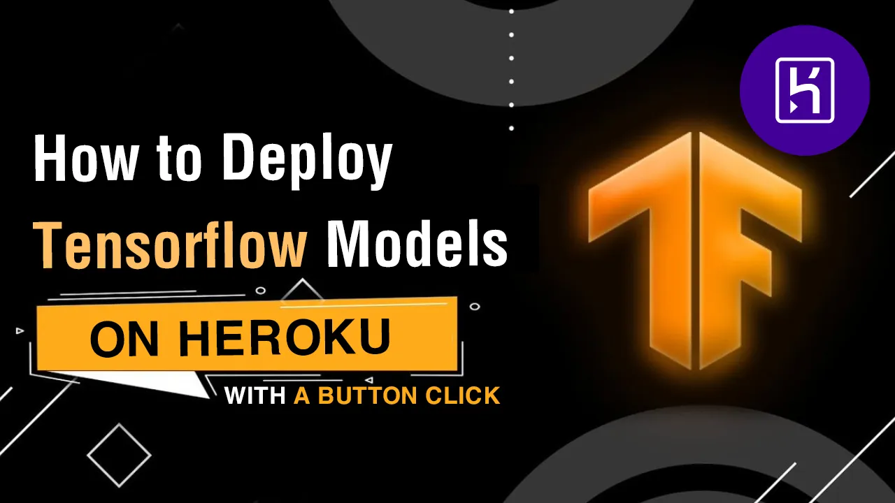 How to Deploy Your Tensorflow Models on Heroku with A Button Click
