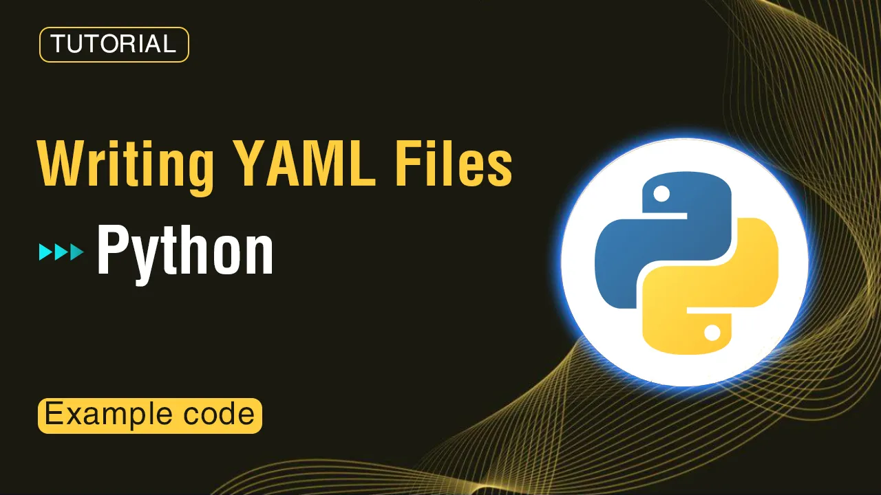 How to Write YAML Files in Python with Step By Step