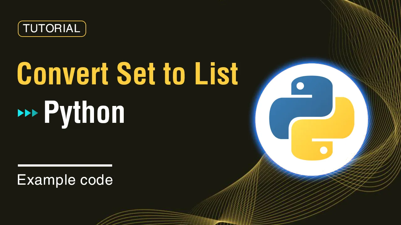 How to Convert Set to List Python With Examples