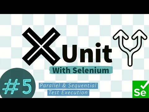How to Parallel & Sequential Test execution with XUnit and Selenium