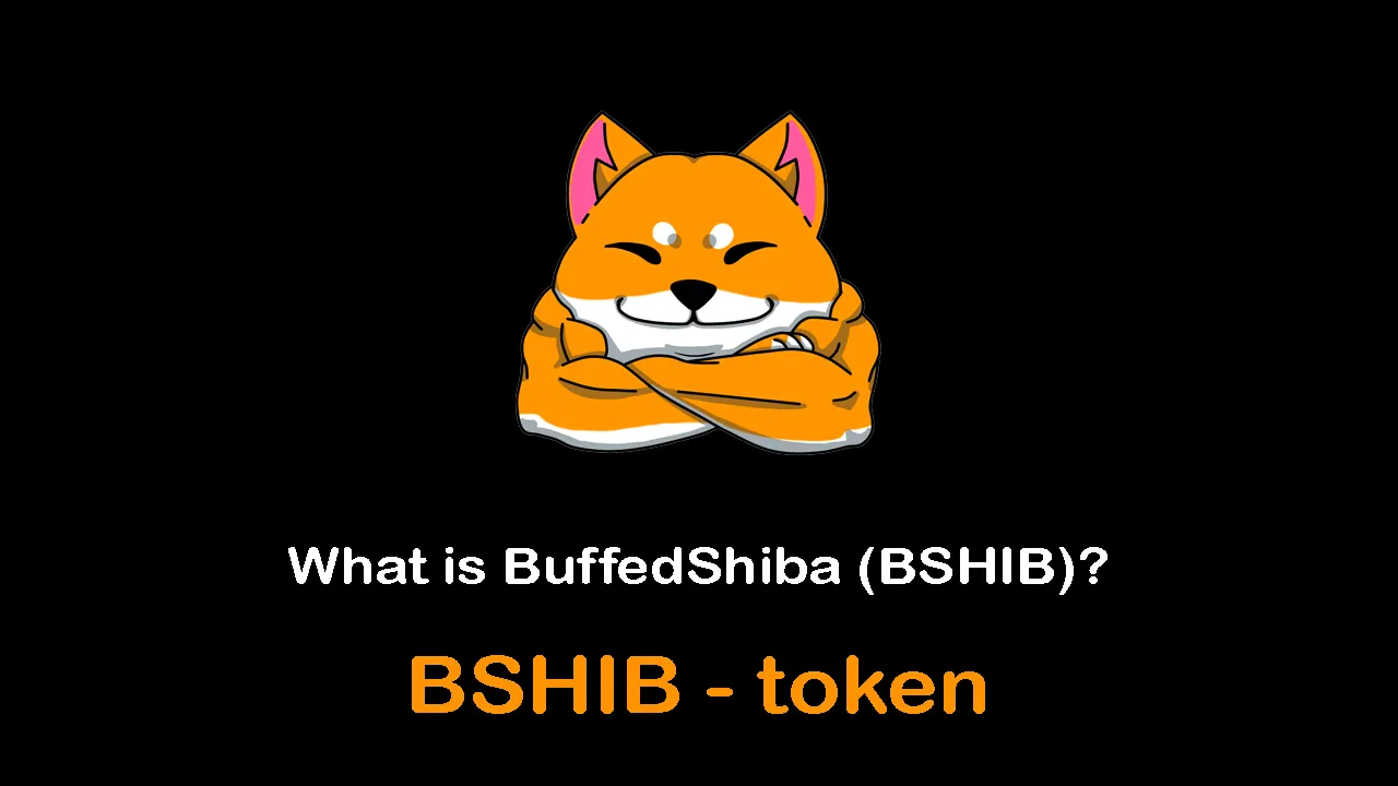 What is BuffedShiba (BSHIB) | What is BSHIB token 