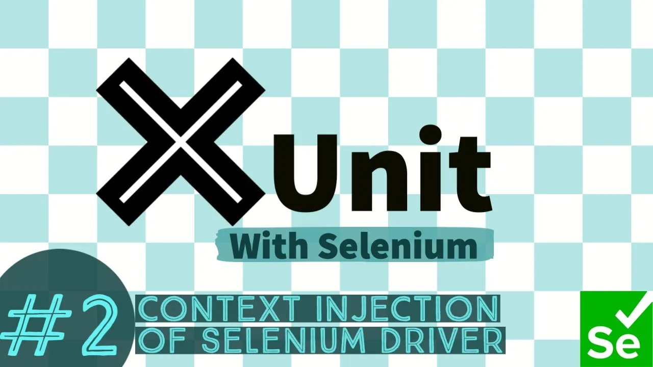 How to Share Selenium WebDriver Context in XUnit with DI for Beginners