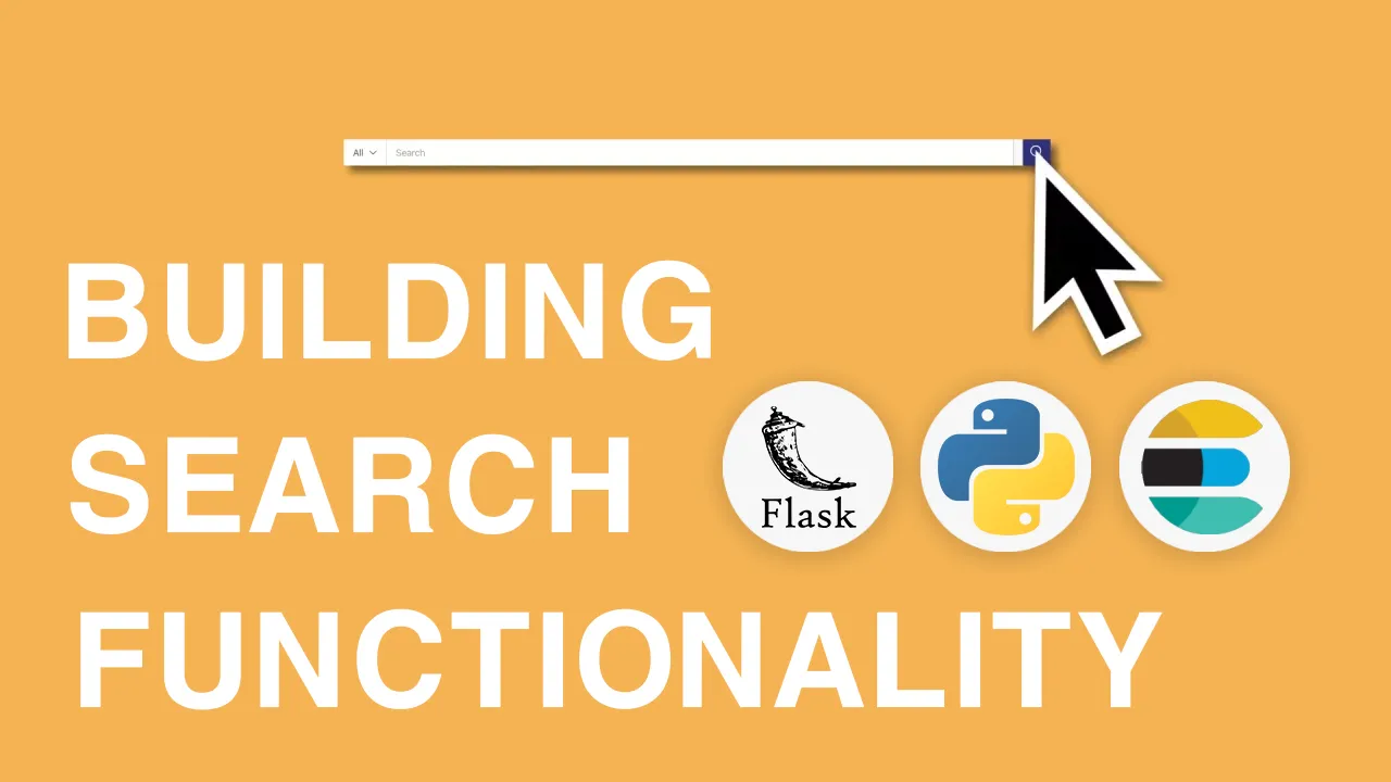 How To Build Search Functionality With Python Flask Elasticsearch