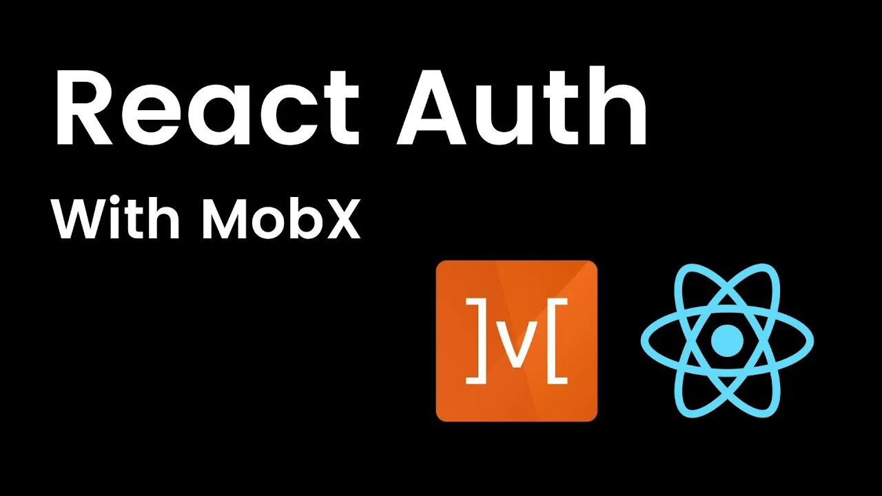 Complete Guide to React Authentication With MobX