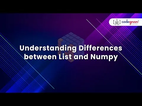 Learn All About Differences between List and Numpy for Data Analysis