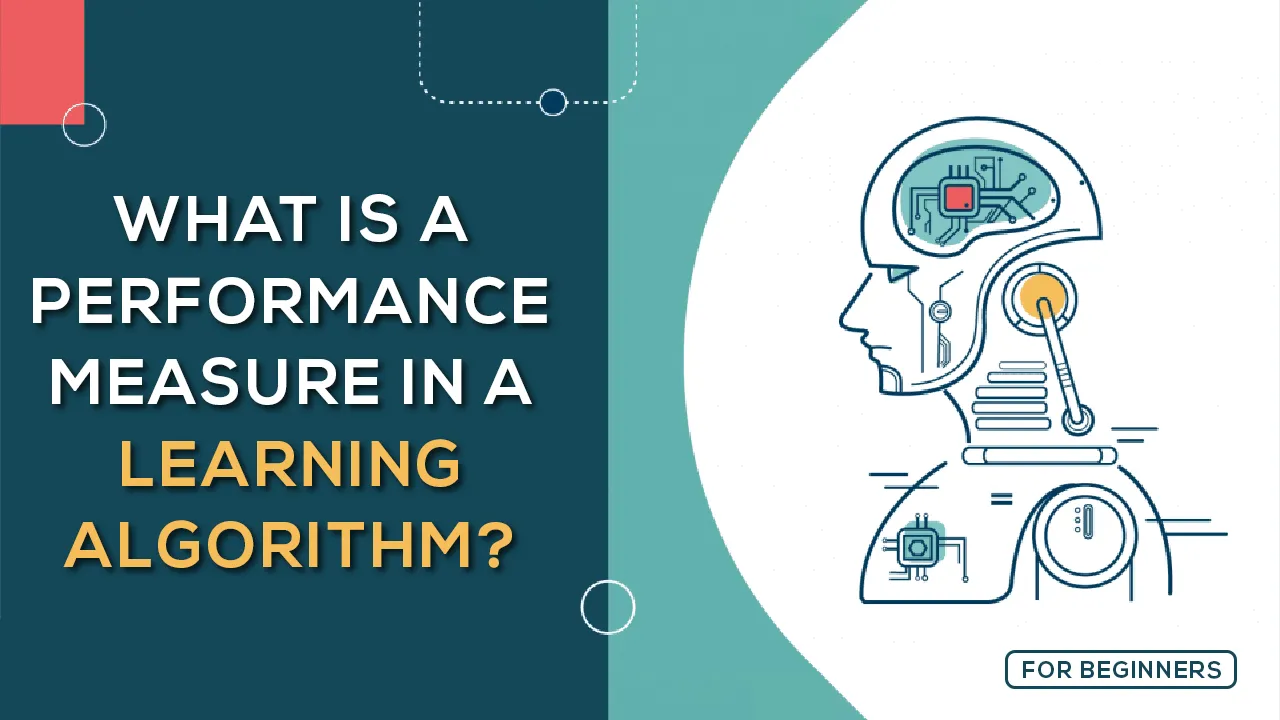 What Are The Different Performance Measures in Learning Algorithm?