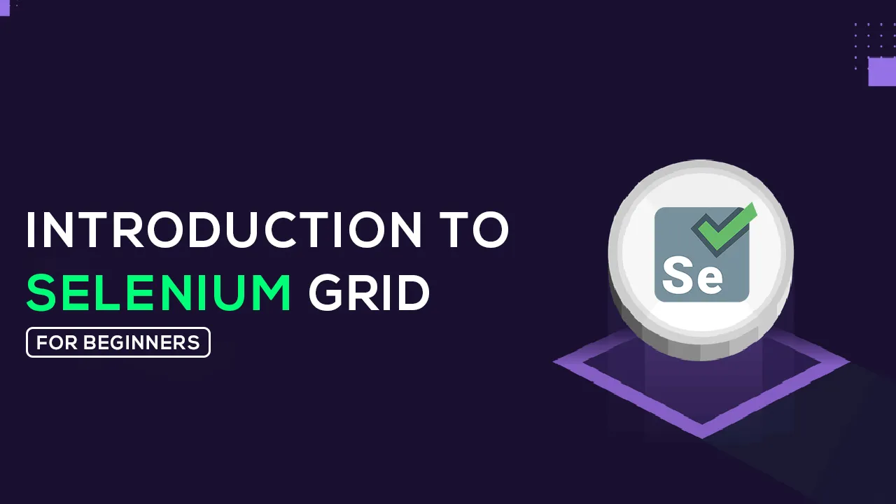 Introduction To Selenium Grid