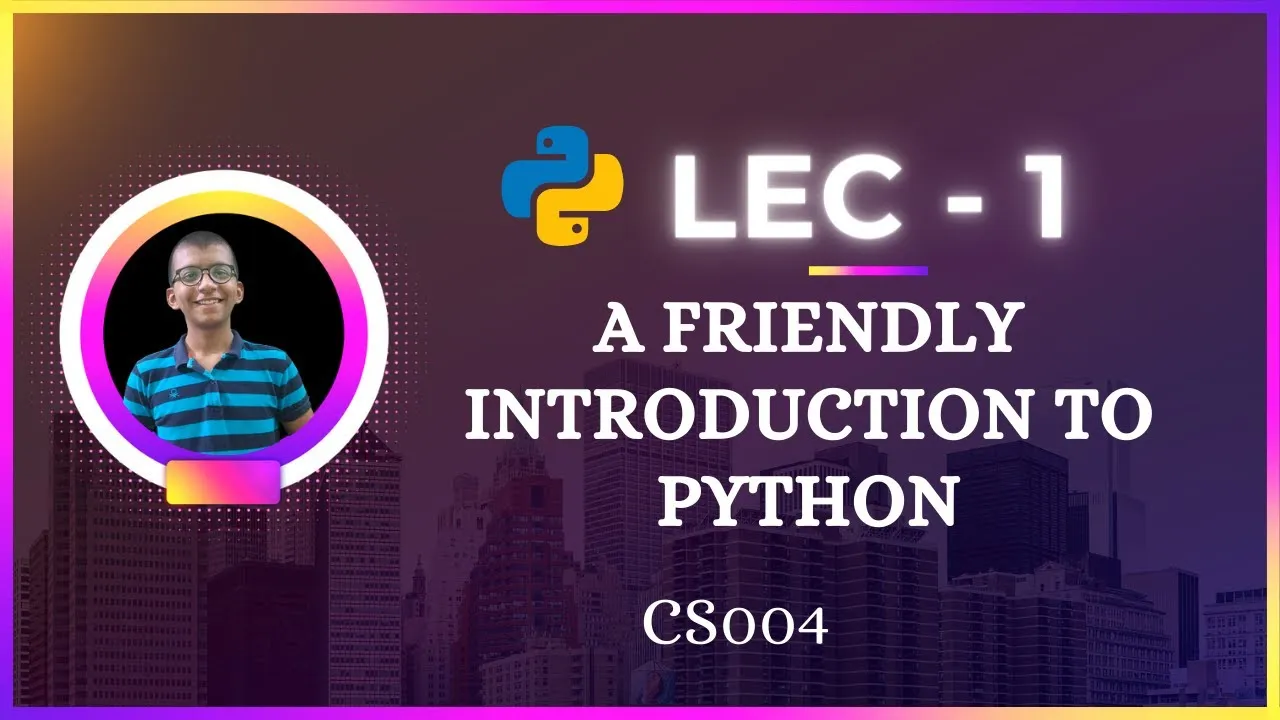A Friendly introduction to Python