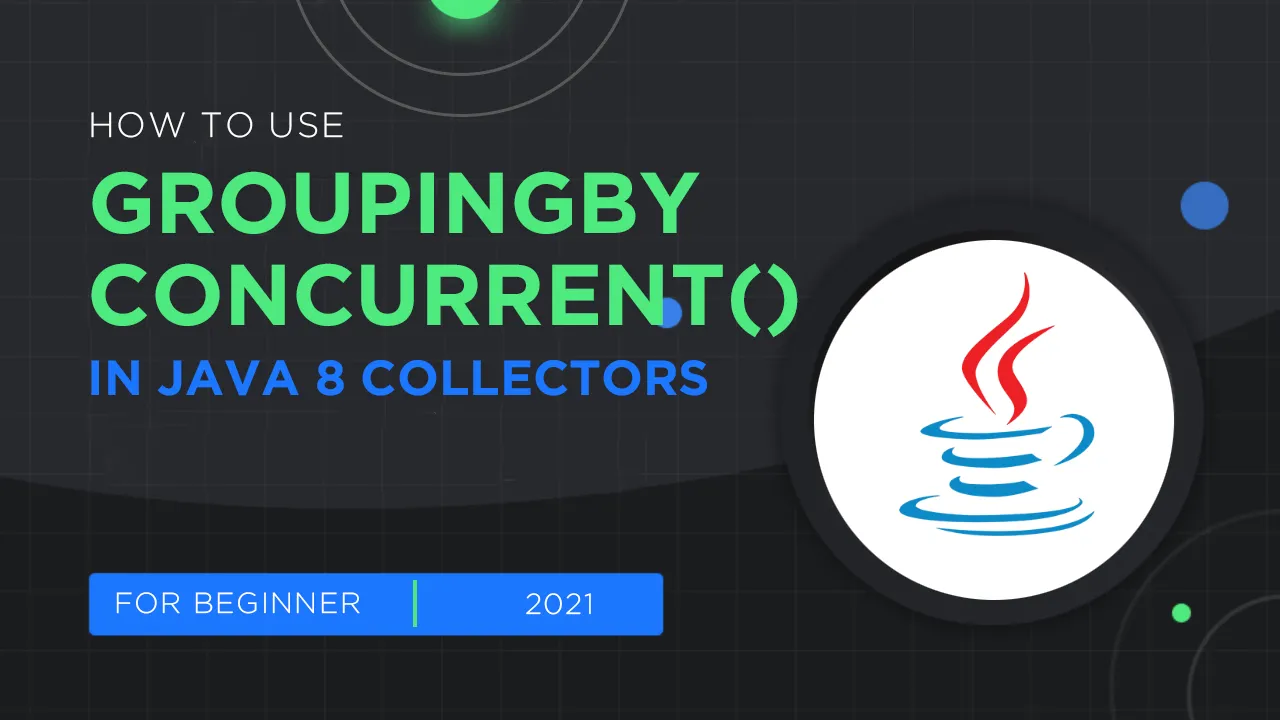 How to Use groupingByConcurrent() Method in Java 8 Collectors