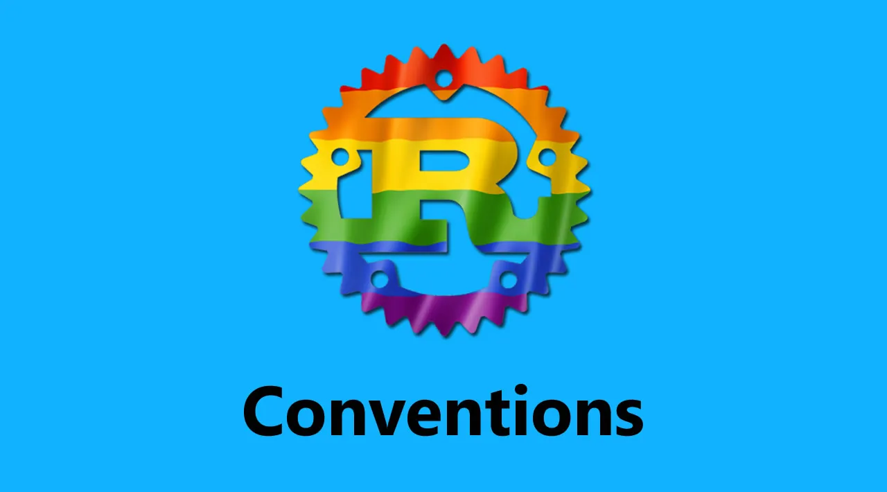Conventions in Rust - The Rust Programming Language