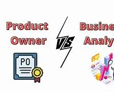 Product Owner Vs Business Analyst