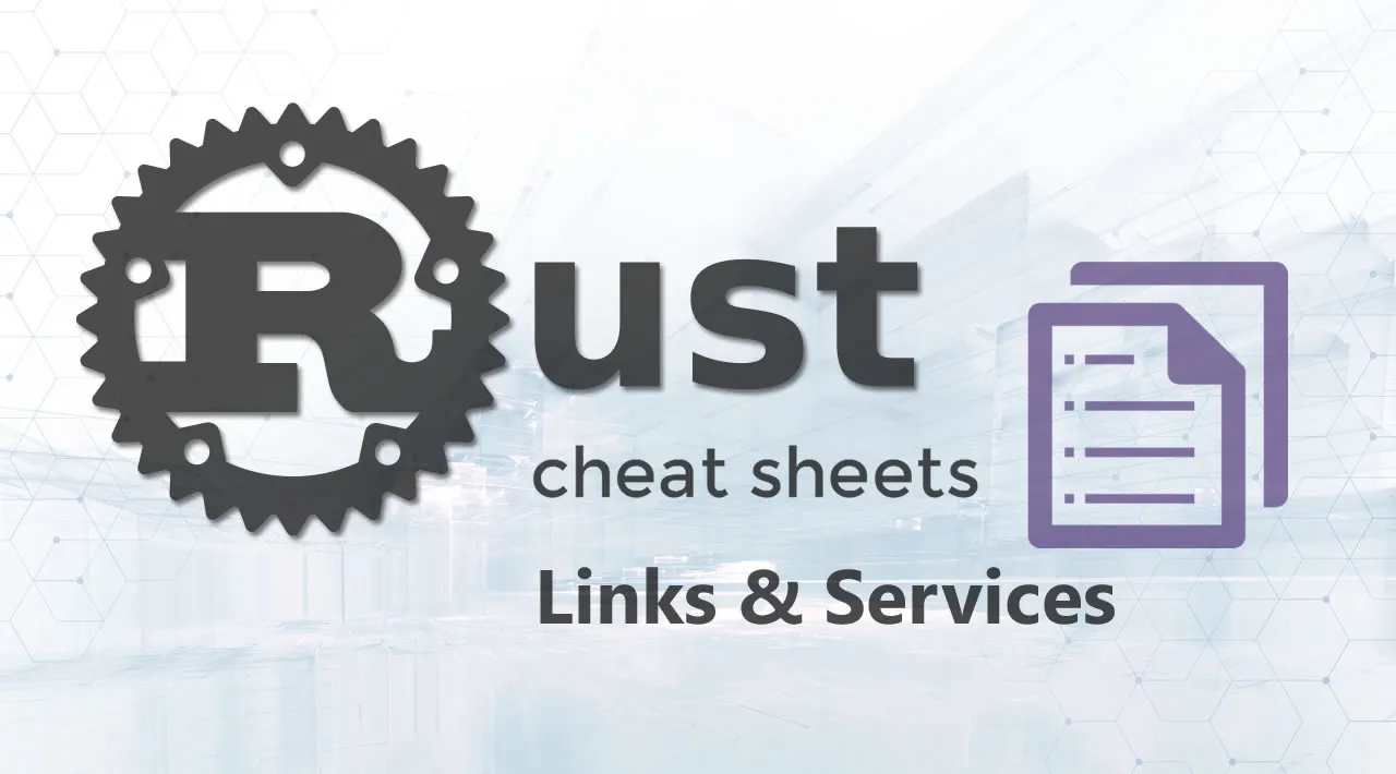 Rust Language Cheat Sheet - Links & Services
