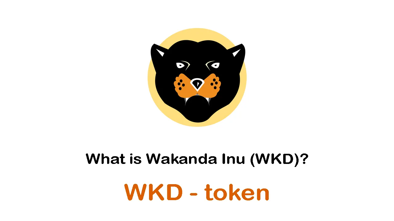 What is Wakanda Inu (WKD) | What is WakandaInu (WKD) | WKD token