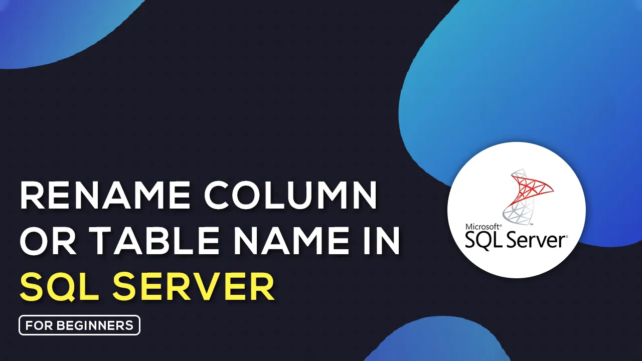 how-to-rename-column-or-table-name-in-sql-server