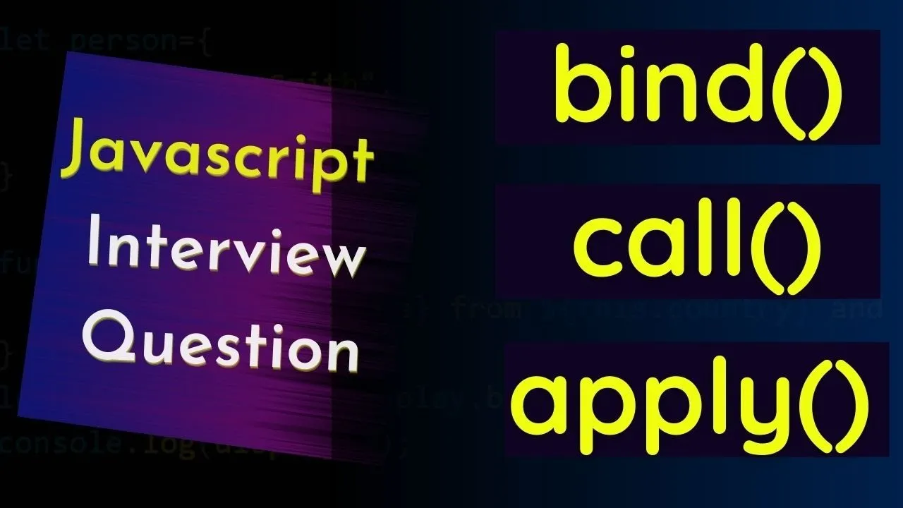 JavaScript : Bind Call & Apply Methods in Javascript