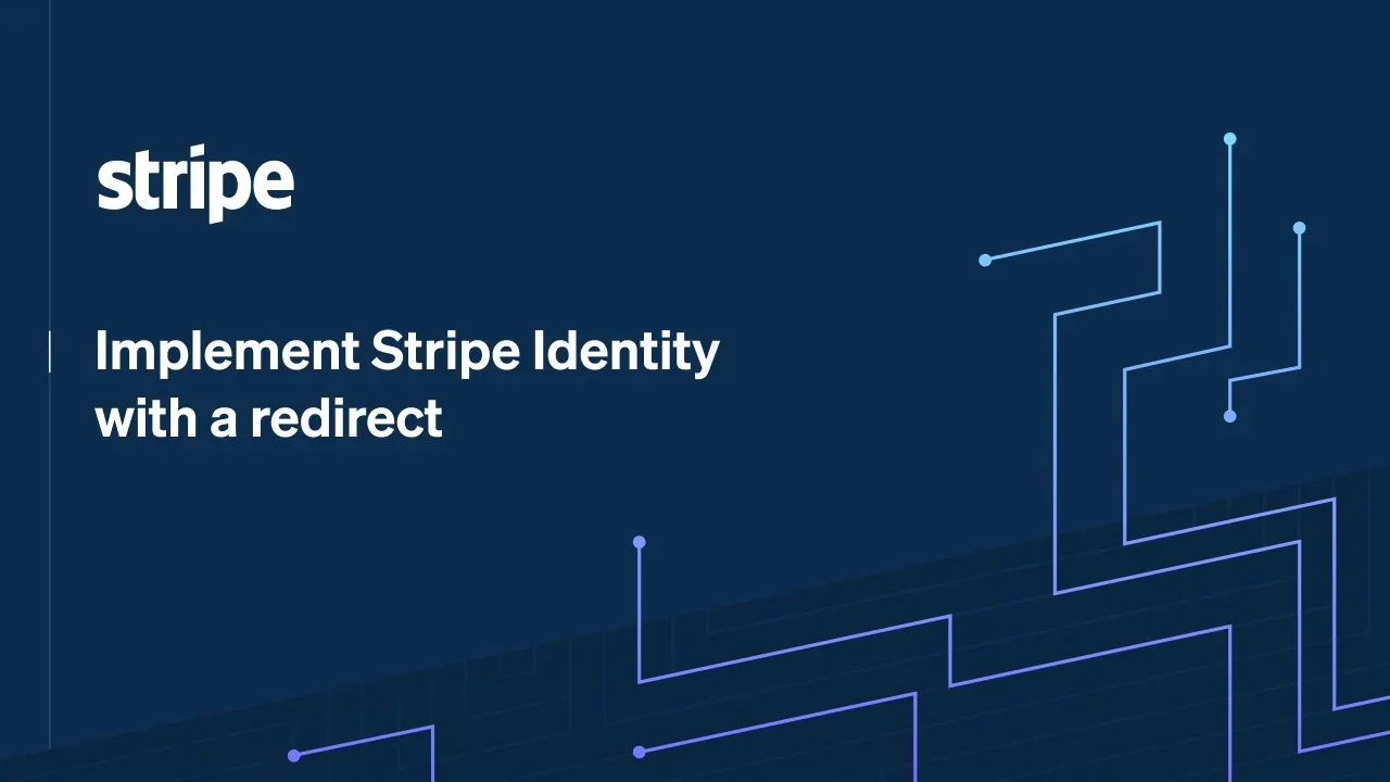 How to Build A Stripe Identity integration using The Redirect Implemen
