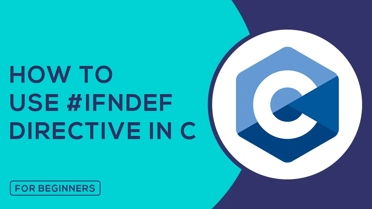 How to Use #ifndef Directive in C In Ubuntu 20.04