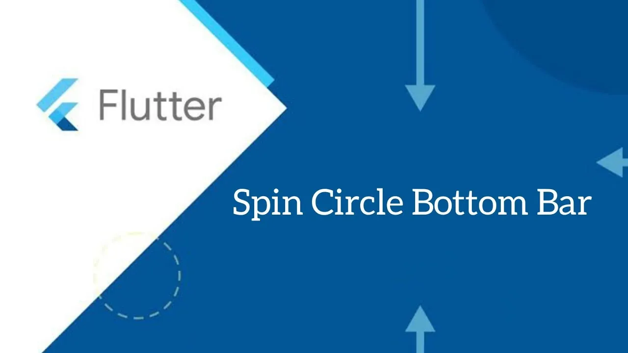 How to Implement Spin Circle Bottom Bar in Flutter