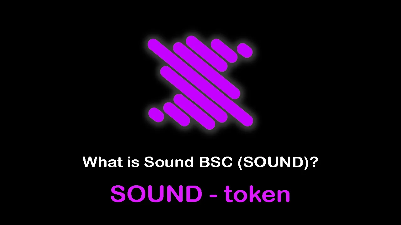 What is Sound BSC (SOUND) | What is SOUND token