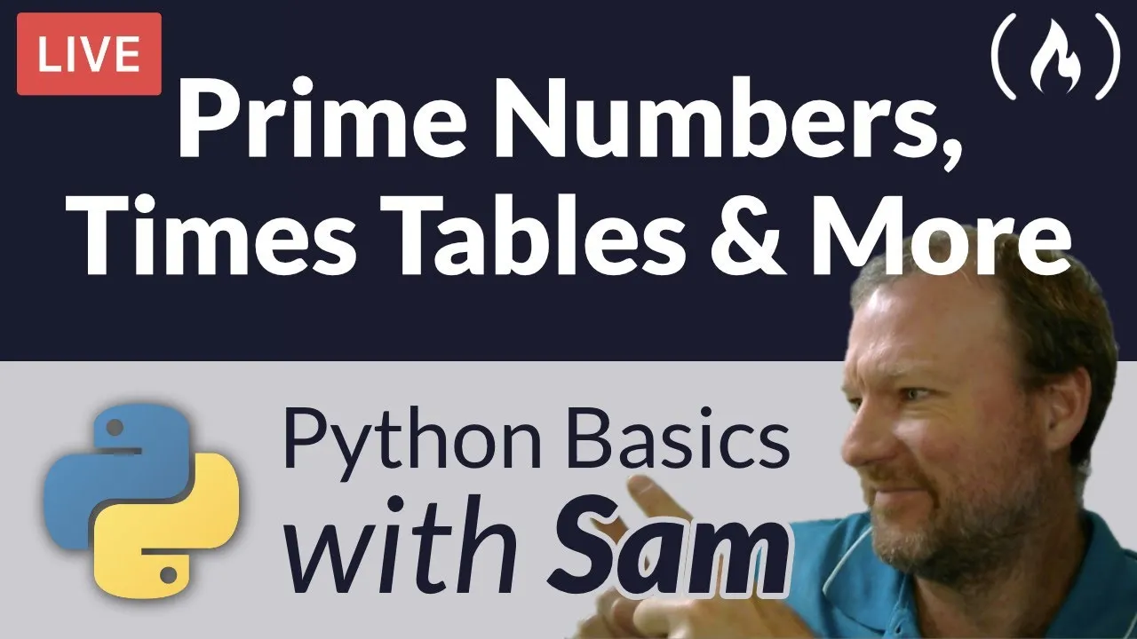Prime Numbers, Times Tables, & More - Python Basics with Sam
