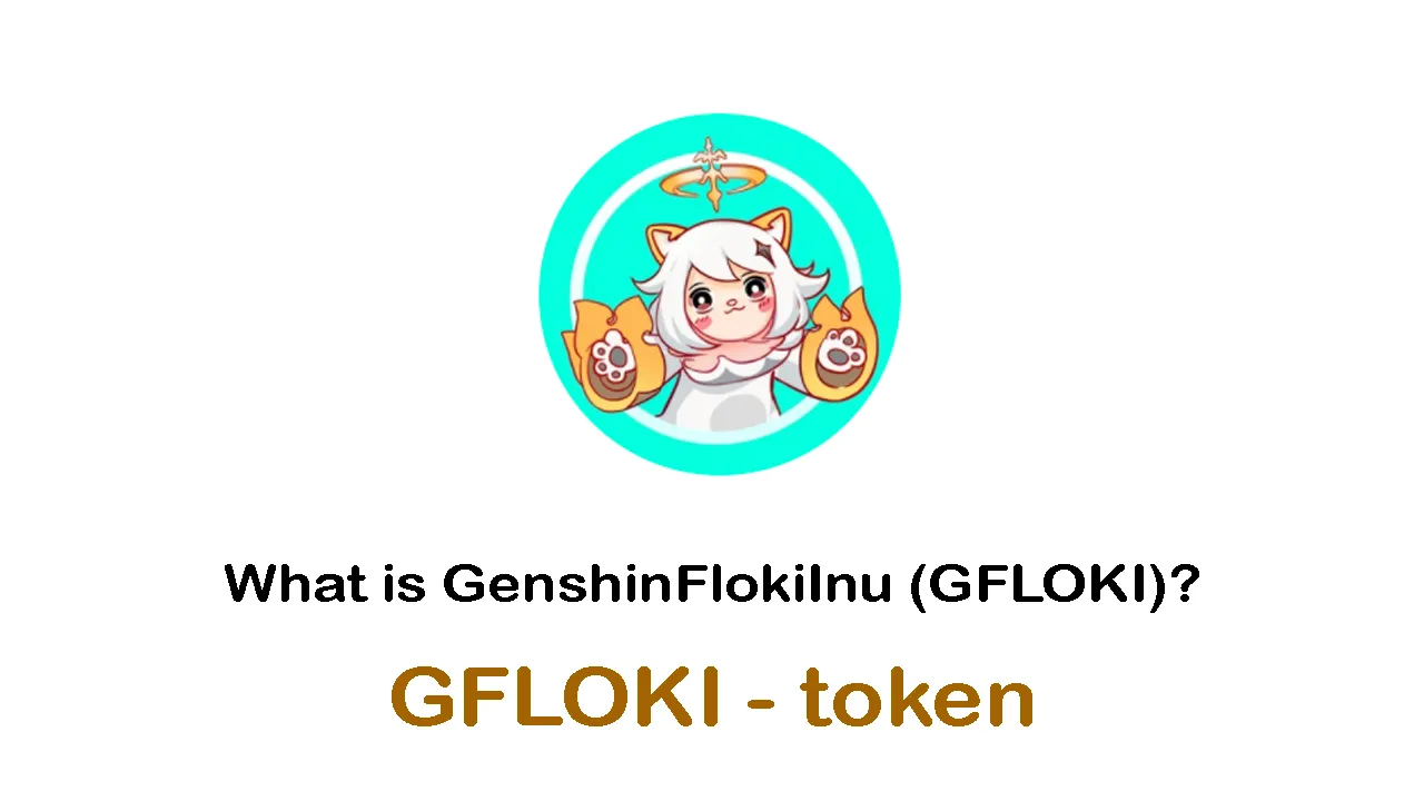 What is GenshinFlokiInu (GFLOKI) | What is GFLOKI token